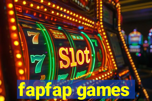 fapfap games